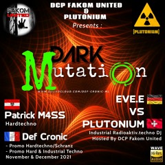 Def Cronic @ Dark Mutation 2021 December 2021  Promo Set Hard & Industrial Techno - XCLUS