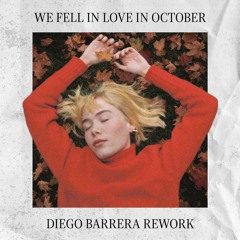 Girl In Red - We Fell In Love In October (Diego Barrera Rework) FREE DL*