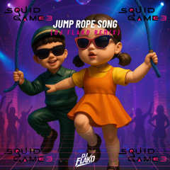 Squid Game 3 - Jump Rope Song (DJ FLAKO Remix)