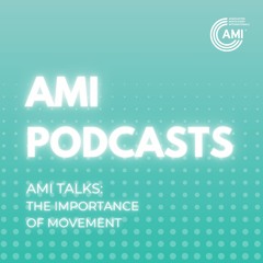 AMI Talk: The Importance Of Movement
