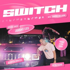 Johnny Lieu | SWITCH on FBi Radio