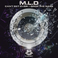 M.L.D - CANT GET OVER