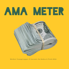 Ama Meter (feat. Lavante Da Kabza & Tesh 2630)
