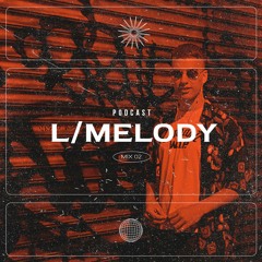 MYT NEW YEAR PODCAST - L/MELODY