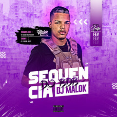 =SEQUENCIA 001 DO BAILE DO BDB= PROD DJ MALOK 2022 .mp3