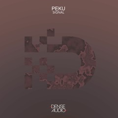 Peku - Signal (Original Mix) [DENSE AUDIO]