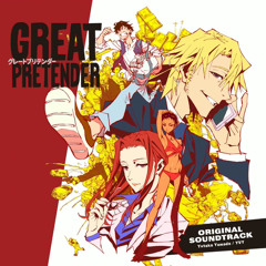【 Great Pretender OST 】- 01 G.P.