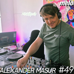 Melodic House and Techno - Maheti Friday Sound Sector #49 - Alexander Masur