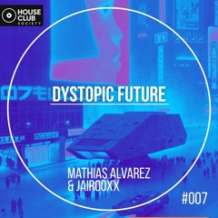 Mathias Álvarez & Jairooxx - Distopic Future (Original mix)
