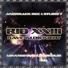 RID XXIII - Rave ImDickicht