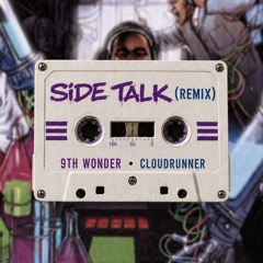 9th Wonder - Side Talk (Cloudrunnner Remix) RAW