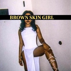 [FREE] Brown Skin Girl 💖(PROD. BY SUSH'BEATS)