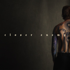 Closer enemy