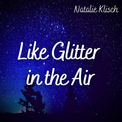 Like Glitter In The Air (Mellow Piano Version)
