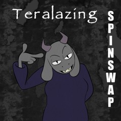 [ TOO FAR / SPINSWAP ] - TERALAZING (Cover) + FLP