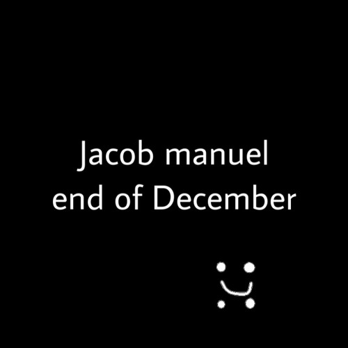Jacob manuel - end of December