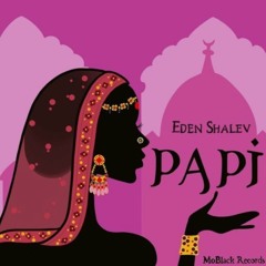Eden Shalev - Papi (Bhabi) (Burak Yeter Remix)