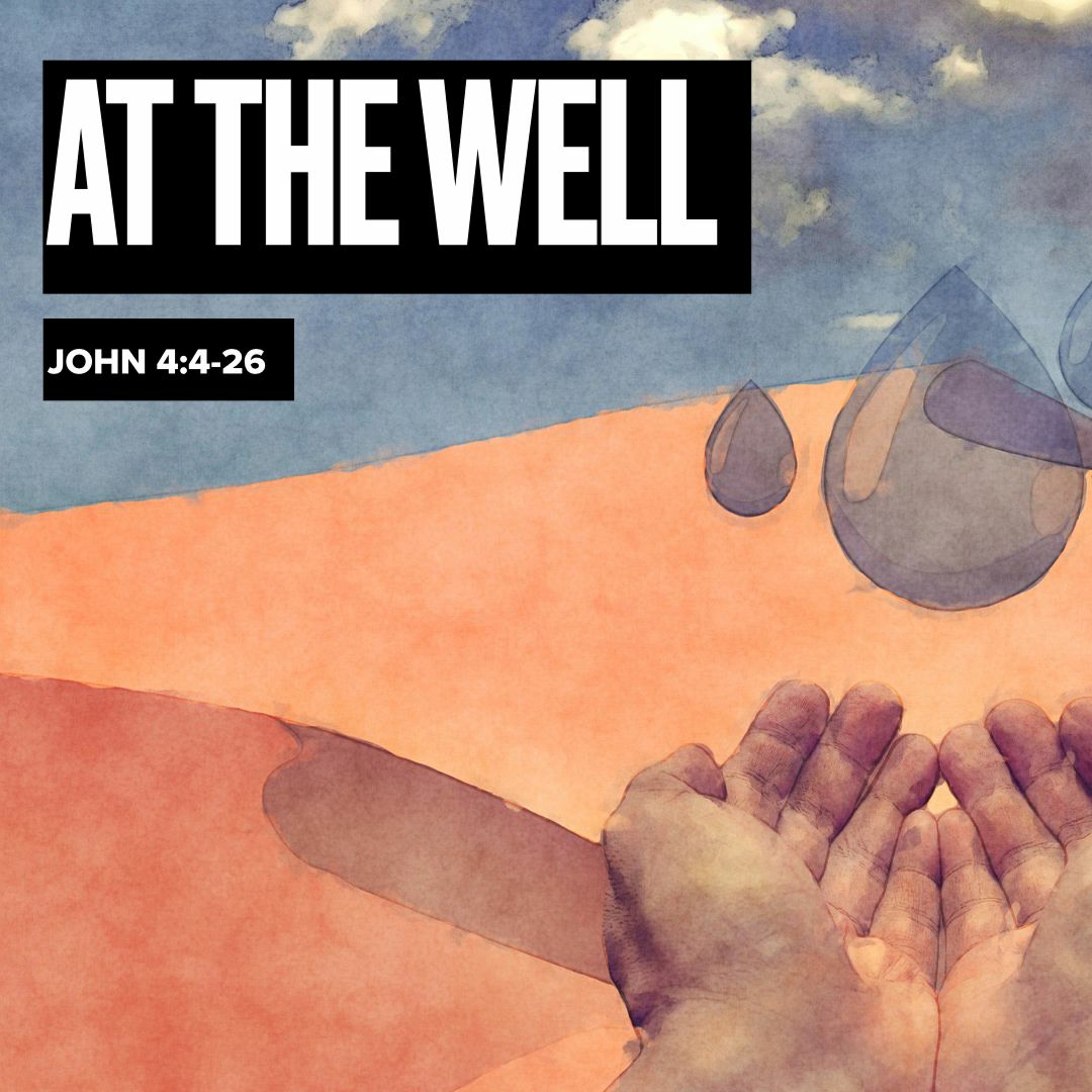 3-12-23 "At the Well" - John 4:5-29 - Pastor Kjolhaug episode artwork