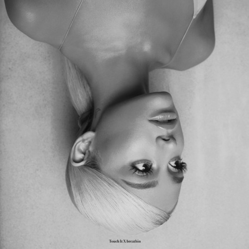 Touch It X Breathin (Mashup) by QuitLeaks