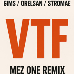 STROMAE FEAT ORELSAN AND MAITRE GIMS - VTF ( MEZ ONE TRAP REMIX )