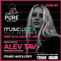 ALEV TAV - MUSIC WORX RADIO SHOW 14. JULY 2023