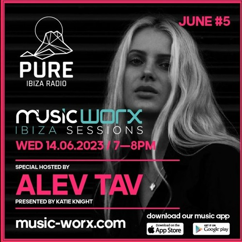 Stream ALEV TAV - MUSIC WORX RADIO SHOW 14. JULY 2023 by Music Worx |  Listen online for free on SoundCloud