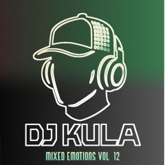 dj kula's Mixed Emotions vol 12
