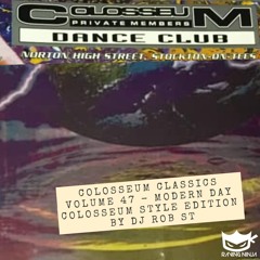 The Colosseum Classics Vol. 47 - Modern Day Colosseum Style by Dj Rob ST Free DL & Tracklist in Desc