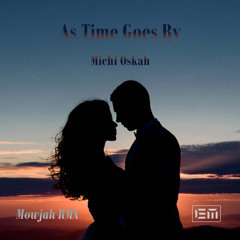 As Time Goes By - Michi Oskah (Mowjah Rmx) 67 BPM