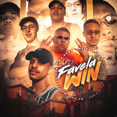 ''FAVELA WIN'' DJ Victor - Salvador Da Rima, MC GP, MC Kadu E MC Cebezinho