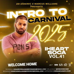 iHeartSoca Vol. 41 (Welcome Home 2025) - Various Artists feat. Marcus Williams x Madness MUV