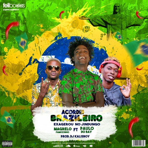 Magrelo Famozinho ft Paulo do Bay - Acordei Brasileiro (Prod. Dj Kalisboy)