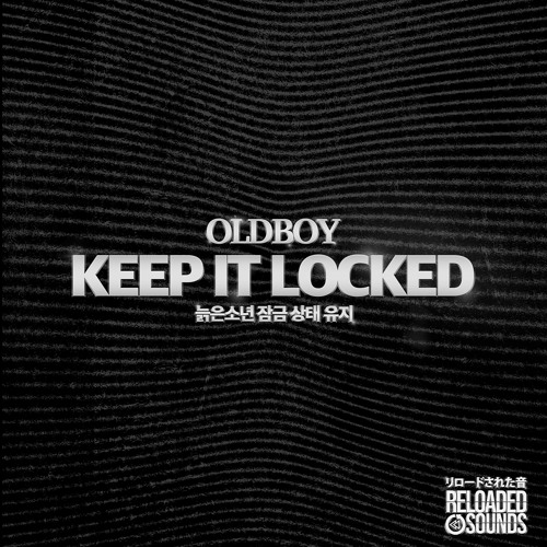Oldboy - Keep It Locked