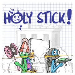 Holy Stick! (Holy Stick! Game Main Theme)