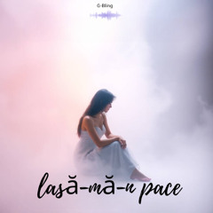 G-Bling -lasă-mă-n pace