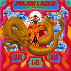 Major Lazer - QueLoQue