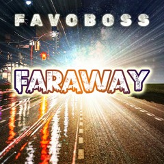 FAVOBOSS - Faraway