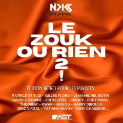 Dj Nicks - Le Zouk OU RIEN ! Vol.2 - Edition Zouk Retro de Puristes