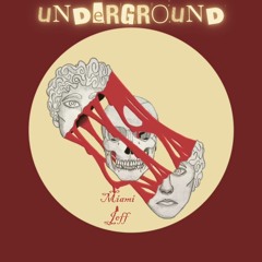 "UNDERGROUND" (Feat. Music/Vocals By MiLu Lotus)