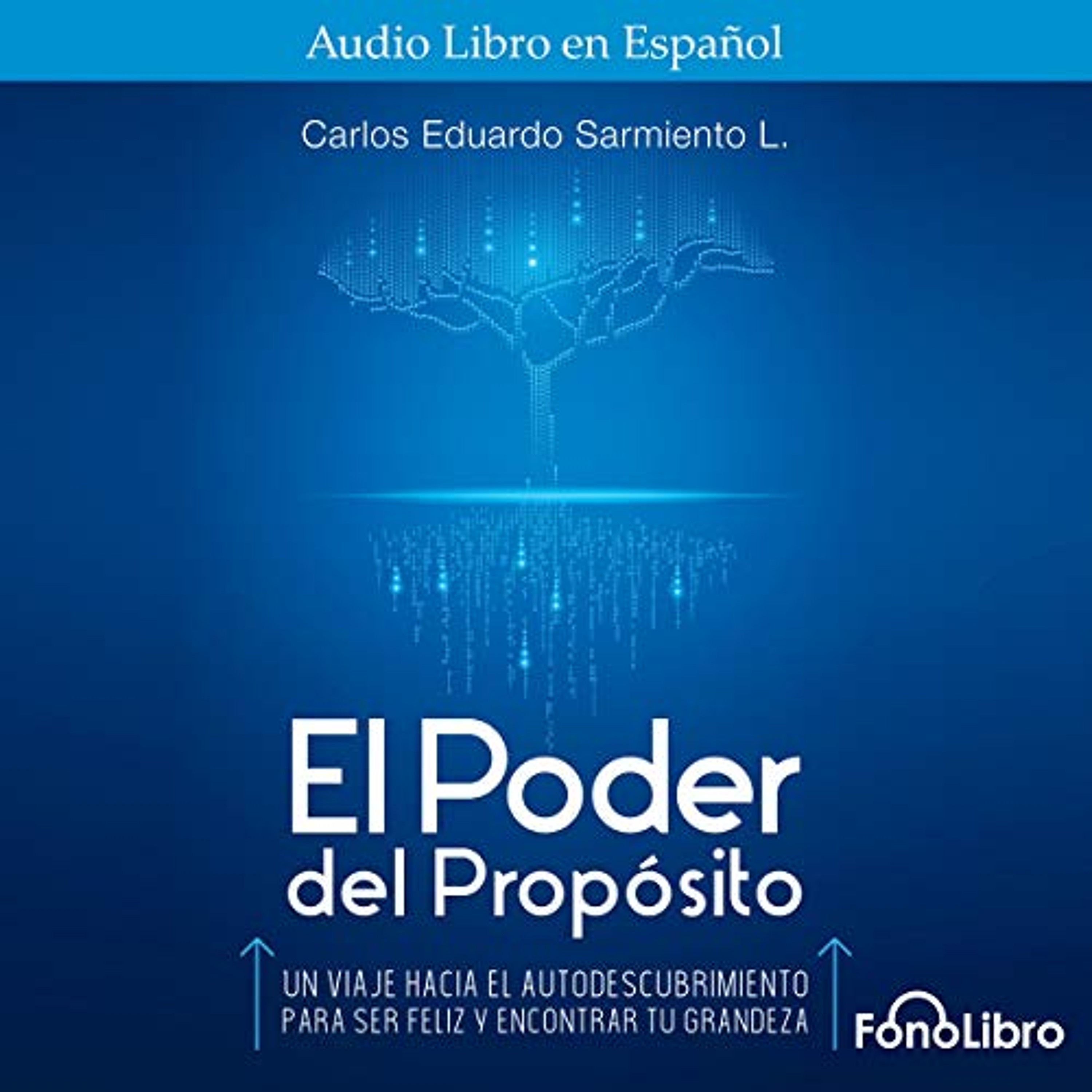 El Poder del Proposito [The Power of Purpose] (Audiolibro) | Prueba Gratis
