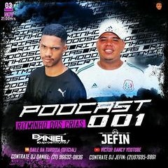 PODCAST 001 RITMINHO DOS CRIA (( DJS DANIEL & JEFIN ))