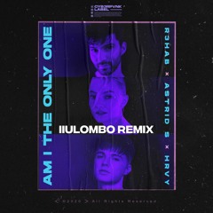 R3HAB, Astrid S & HRVY - Am I The Only One ( IIULOMBO REMIX )