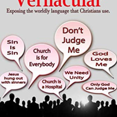 [FREE] PDF 💖 The New Age Vernacular: Exposing The Worldly Language That Christians U