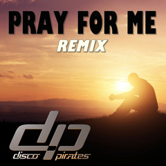 Pray for Me (Remix)