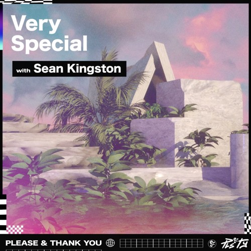 PLS&TY - Very Special (feat. Sean Kingston)