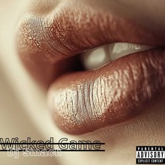 Dj Smach  - Wicked Game - ( RmX )