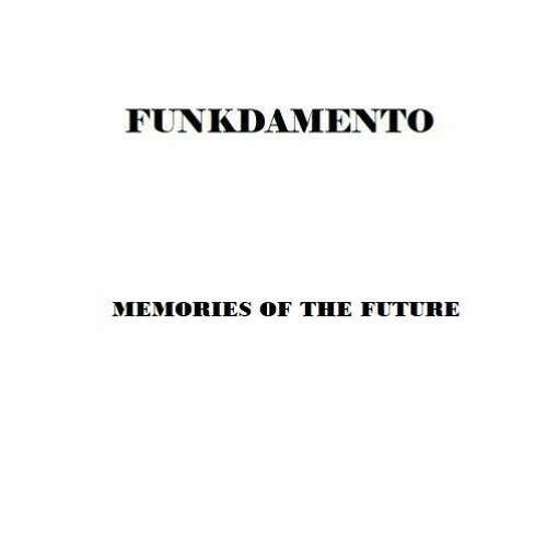 Funkdamento - Memories Of The Future