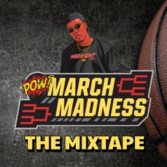 @JhasirPow x March Madness The MIXtape