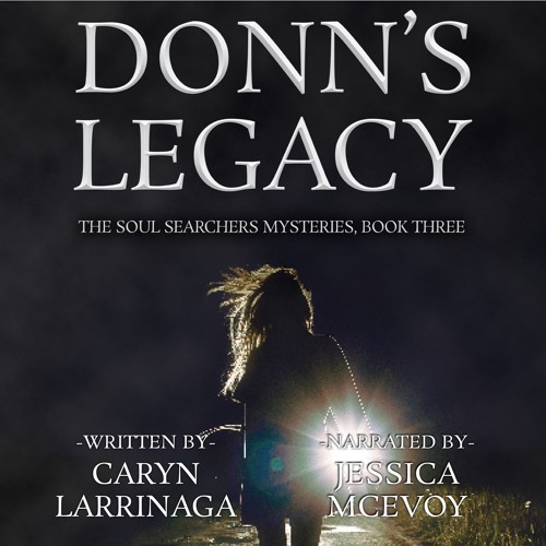 Donn's Legacy by Caryn Larrinaga, Narrated by Jessica McEvoy (Audiobook Sample)