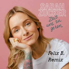 Zeit um zu gehen (Felix B. Remix)